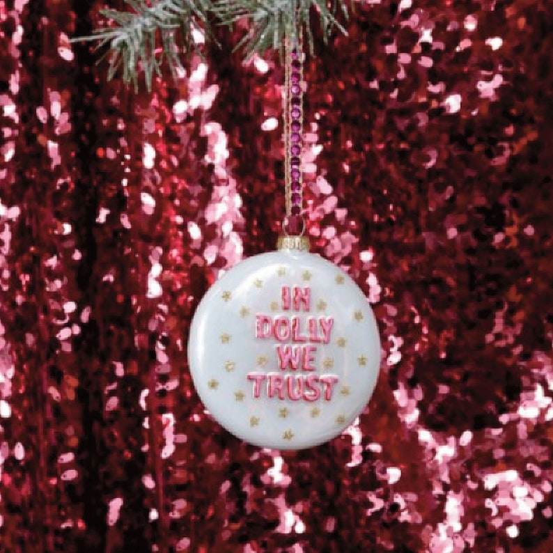 In Dolly We Trust Glass Ornament, 1946-2026